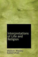 Interpretations of Life and Religion 0530227185 Book Cover