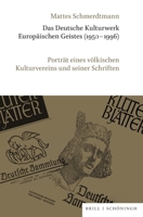 Das Deutsche Kulturwerk Europaischen Geistes (1950-1996): Portrat Eines Volkischen Kulturvereins Und Seiner Schriften 3506793888 Book Cover