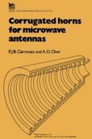 Corrugated Horns for Microwave Antennas (Ieee Electromagnetic Waves Series) 0863410030 Book Cover