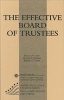 The Effective Board Of Trustees: (American Council on Education Oryx Press Series on Higher Education) 0897748069 Book Cover