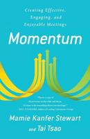 Momentum: Creating Effective, Engaging and Enjoyable Meetings 1619617250 Book Cover