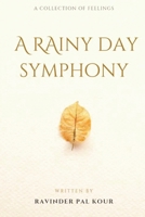 A Rainy Day Symphony: A Collection of Feelings B0C87JSPNR Book Cover