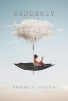 Suddenly White Dream! B0F4XYX9X4 Book Cover