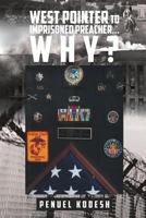 West Pointer to Imprisoned Preacher? Why? 1641919159 Book Cover