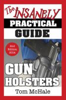 The Practical Guide to Gun Holsters for Concealed Carry 1976433525 Book Cover