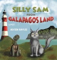 Silly Sam from Galapagos Land 1643787772 Book Cover