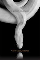 A River Closely Watched 0982520492 Book Cover