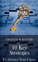 10 Key Strategies to Advance Your Career 0997169028 Book Cover