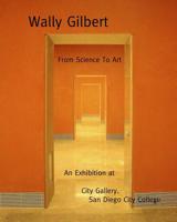 From Science to Art: An Exhibition at City Gallery, San Diego City College 1096772183 Book Cover