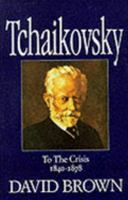 TCHAIKOVSKY To The Crisis 1840 - 1878. 0575054263 Book Cover