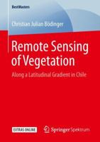 Remote Sensing of Vegetation: Along a Latitudinal Gradient in Chile 3658251190 Book Cover