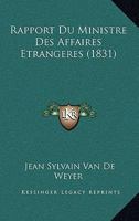 Rapport Du Ministre Des Affaires Etrangeres (1831) 1160238073 Book Cover