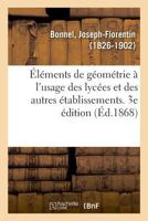 Éléments de géométrie à l'usage des lycées et des autres établissements. 3e édition 2329023952 Book Cover