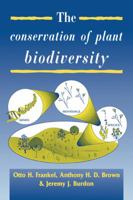 The Conservation of Plant Biodiversity 0521467314 Book Cover