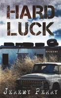 Hard Luck: Stories 1548043621 Book Cover