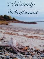 Mainely Driftwood 1412040353 Book Cover