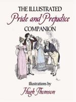 The Illustrated Pride and Prejudice Companion 0715324098 Book Cover