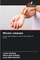 Micosi cutanee: Studio epidemiologico e clinico nella regione di Tunisi 6205353601 Book Cover