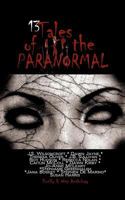 13 Tales of the Paranormal 0982706251 Book Cover