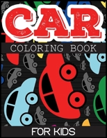 Car Coloring Book For Kids: Car Coloring Gift Book For Kids Age 4-8 B08ZBZPXCS Book Cover