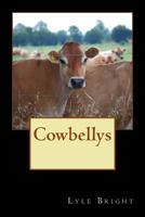 Cowbellys: One man’s incredible Journey through life 1532820429 Book Cover
