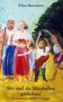Wo sind die Mirabellen geblieben ?: Reminiszenzen und Betrachtungen 3831139385 Book Cover