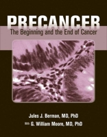 Precancer: The Beginning and the End of Cancer: The Beginning and the End of Cancer 0763777846 Book Cover