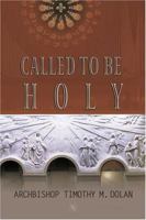 Called To Be Holy 1592760724 Book Cover