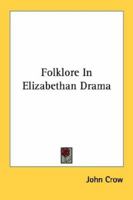 Folklore In Elizabethan Drama 1432559931 Book Cover