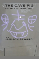 THE CAVE PIG: an apocalyptic epic B09JVPYF8Y Book Cover
