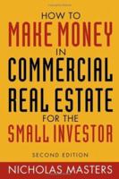 How to Make Money in Commercial Real Estate: For the Small Investor 0471355437 Book Cover