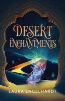 Desert Enchantments: Stories of the Djinn Dictator (Fifth Mage War) 1957778067 Book Cover