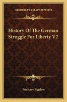 History Of The German Struggle For Liberty V2 1163285692 Book Cover
