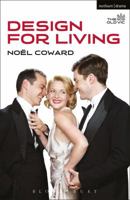 Design For Living: A Comedy In Three Acts 1408140071 Book Cover