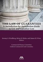 The Law of Guaranties: A Jurisdiction-By-Jurisdiction Guide to U.S. and Canadian Law 1614388059 Book Cover