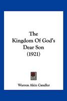 The Kingdom of God's Dear Son 1104915219 Book Cover