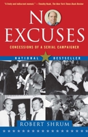 No Excuses: Concessions of a Serial Campaigner 0743296516 Book Cover