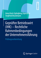Geprufter Betriebswirt (Ihk) - Rechtliche Rahmenbedingungen Der Unternehmensfuhrung: Prufungsvorbereitung 3658050411 Book Cover