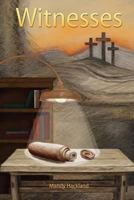 Witnesses: A fresh encounter with familiar Gospel stories 1517244927 Book Cover
