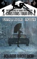 The Adventures of Rabbit & Marley in Christmas Town NYC Book 7: Snakes & Ladders Revisited 1542362040 Book Cover