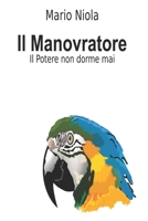 Il Manovratore: Il Potere non dorme mai (Italian Edition) 165605616X Book Cover