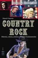 Country Rock: Historia, cultura, artistas y álbumes fundamentales 8494596128 Book Cover