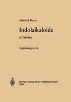 Indolalkaloide in Tabellen: Erganzungswerk 3540031642 Book Cover