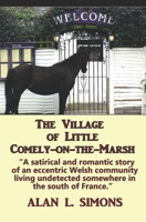 The Village of Little Comely-on-the-Marsh 0987750372 Book Cover