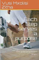Each Step Serves a Purpose 1393754325 Book Cover