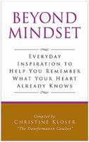Beyond Mindset: Everday Inspiration to Help You Remember What Your Heart Already Knows 0985140704 Book Cover