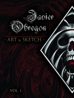 Art & Sketch by Javier Obregon: Vol. 1 9874146370 Book Cover