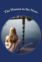 The Woman in the News 1545554633 Book Cover