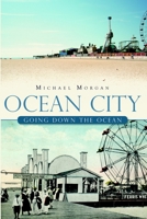 Ocean City:: Going Down the Ocean 1609491629 Book Cover