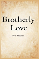 Brotherly Love: Two Brothers B0GGGY1X5B Book Cover